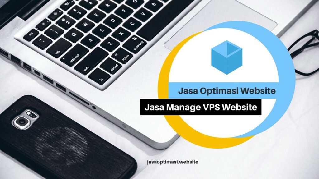 Jasa Manage VPS & Website: Solusi Meningkatkan Kinerja dan Keamanan Website Online Anda.